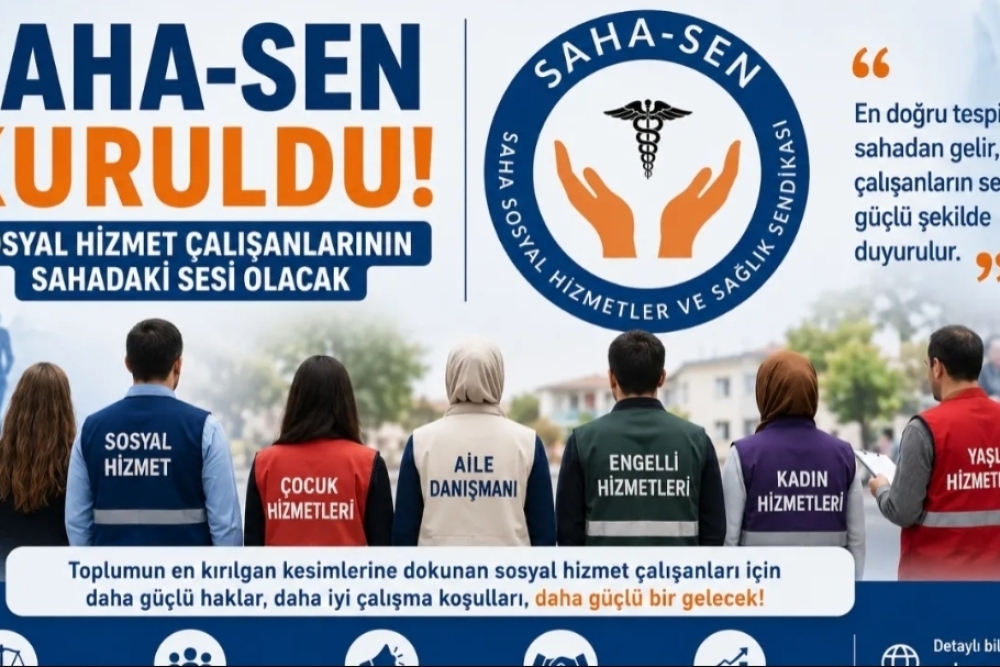 SAHA-SEN KURULDU: SOSYAL HİZMET ÇALIŞANLARININ SAHADAKİ SESİ OLACAK